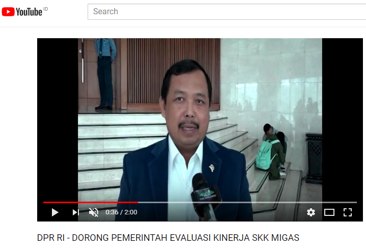 [Video] DPR RI Dorong Pemerintah Evaluasi Kinerja SKK Migas